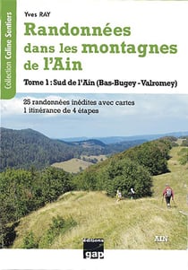 Randonnees dans les montagnes de l'ain - tome 1