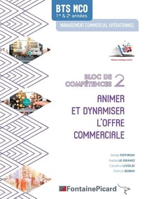 Animer et dynamiser l'offre commerciale - BTS MCO - bloc de compétences 2 - livre de l'élève