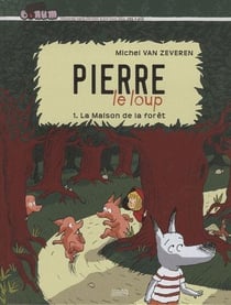 Pierre et le loup t.1 - la maison de la forêt