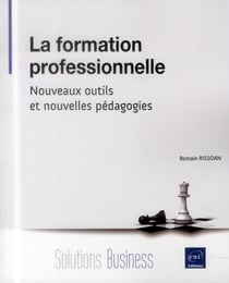 La formation professionnelle - nouveaux outils et nouvelles pédagogies