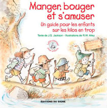 Manger, bouger et s'amuser - un guide pour les enfants sur les kilos en trop