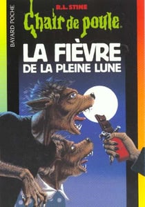 Chair de poule Tome 68 : la fièvre de la pleine lune