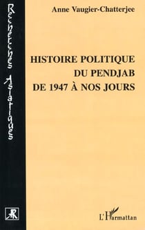 HISTOIRE POLITIQUE DU PENJAB DE 1947 A NOS JOURS