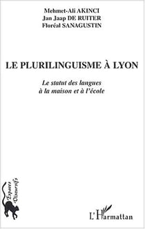 Le plurilinguisme à Lyon : Le statut des langues à la maison et à l'école