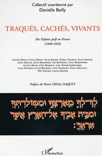 Traqués, cachés, vivants : Des Enfants juifs en France - (1940-1945)