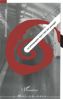 La photographie dans l' il des passages