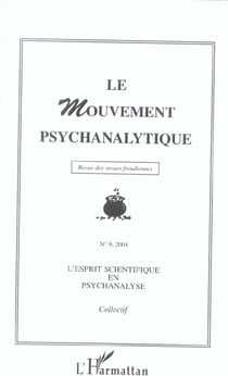 Le mouvement psychanalytique - l'esprit scientifique en psychanalyse
