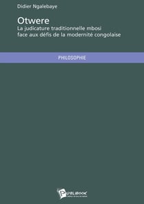 Otwere - la judicature traditionnelle mbosi face aux défis de la modernité congolaise