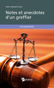Notes et anecdotes d'un greffier