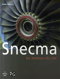Snecma, les moteurs du ciel