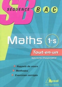 SEQUENCE BAC MATHEMATIQUES 1ERE S TOUT-EN-UN