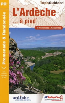 Ardèche à pied - 46 promenades 1 randonnées (édition 2010)
