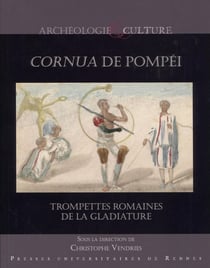Cornua de Pompéi - trompettes romaines de la gladiature