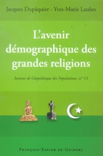 L'avenir démographique des grandes religions : Actes du colloque, Paris 25 novembre 2004
