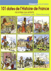 101 dates de l'Histoire de France racontées aux enfants