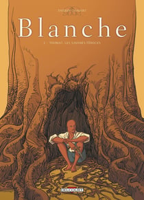 Blanche Tome 2 - Toumaï, les savanes féroces