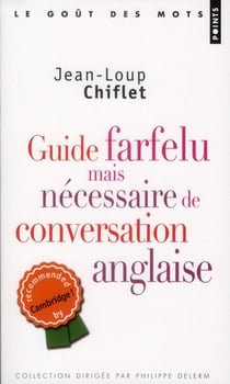 Guide farfelu mais nécessaire de conversation anglaise