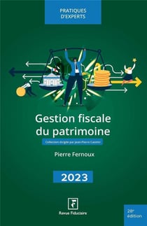Gestion fiscale du patrimoine (édition 2023)