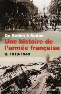 De Sedan à Sedan, une histoire de l'armée française t.2 - 1918-1940