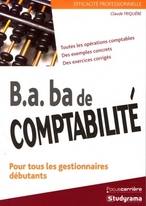 B.A.-BA de comptabilité : Pour tous les gestionnaires débutants
