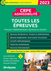 CRPE admissibilité  toutes les épreuves (concours 2023) : inclus sujets 2022 (édition 2023)