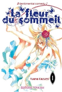 La fleur du sommeil Tome 1