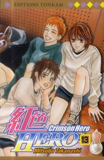 Crimson hero Tome 13