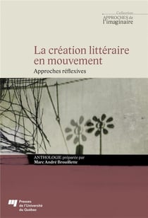La création littéraire en mouvement - approches réflexives