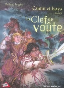 Cantin et isaya t.1 - la clef de voûte