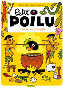 Petit Poilu Tome 5 : la tribu des Bonapéti