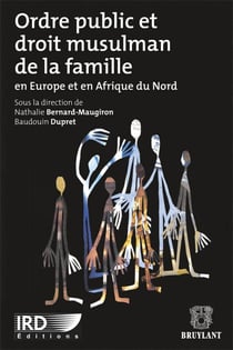 Ordre public et droit musulman de la famille en Europe et en Afrique du Nord