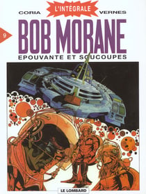 Bob Morane Tome 9 : épouvante et soucoupes