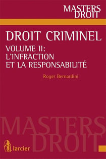 Droit criminel t.2 - l'infraction et la responsabilité