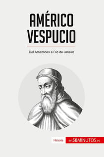 Américo Vespucio : Del Amazonas a Río de Janeiro