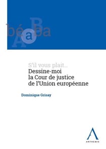 S'il vous plait...dessine-moi la Cour de justice de l'Union européenne
