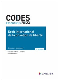 Codes essentiels : Droit international de la privation de liberté : À jour au 1er juillet 2023