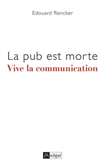 La pub est morte - vive la communication