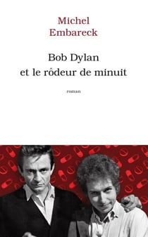 Bob Dylan Et Le Rodeur De Minuit