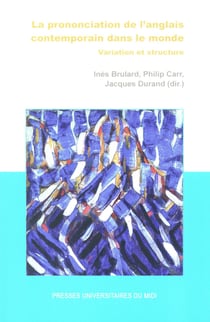 La prononciation de l'anglais contemporain dans le monde - variations et structure