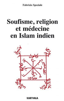 Soufisme, religion et médecine en islam indien