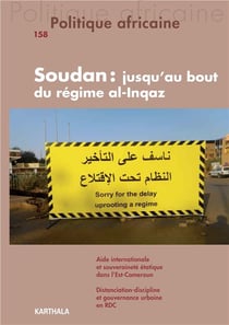 Revue politique africaine n.158 : Soudan : jusqu'au bout du régime al-inqaz