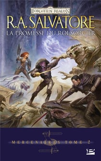 Les Royaumes Oubliés - mercenaires Tome 2 : la promesse du roi-sorcier