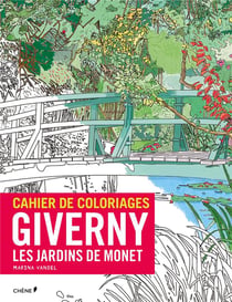 Cahier de coloriages - claude monet - les jardins de giverny
