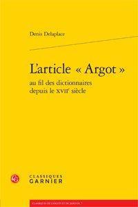 L'article "argot" - au fil des dictionnaires depuis le XVII siècle