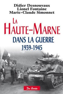 La Haute-Marne dans la guerre - 1939-1945