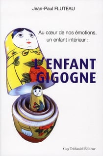 L'enfant gigogne - au coeur des émotions, un enfant intérieur