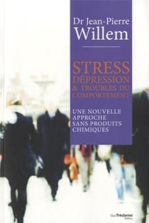 Stress, dépression et troubles du comportement - une nouvelle approche sans produits chimiques