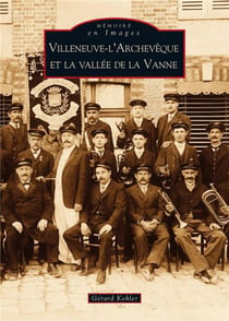 Villeneuve-l'Archevêque et la vallée de la Vanne