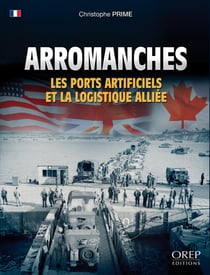 Arromanches - les ports artificiels et la logistique alliée