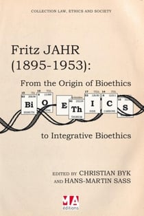 Fritz Jahr (1895-1953) from the origin of bioethics to integrative bioethics